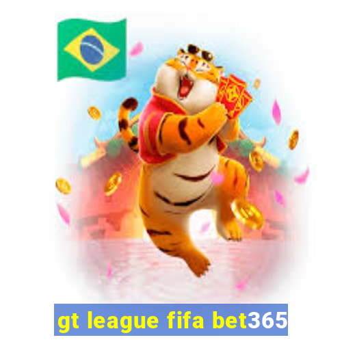 gt league fifa bet365